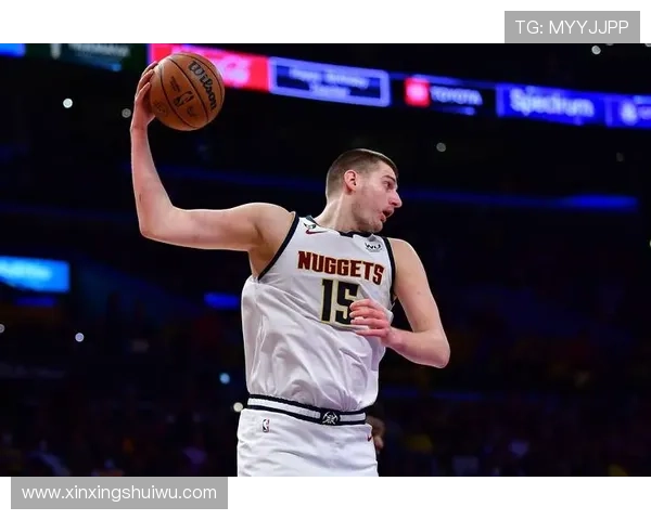 掘金队迎来新赛季挑战，约基奇与穆雷目标冲击总冠军再创辉煌